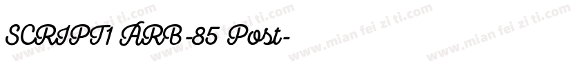 SCRIPT1 ARB-85 Post字体转换